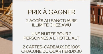 Concours Gagnez un séjour d'évasion au Quartier DIX30!