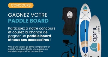 Concours Gagnez un paddle board Club APRIL Marine!