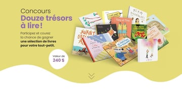 Concours Gagnez une sélection de livres pour votre tout-petit!