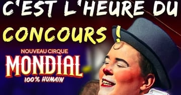 Concours Gagnez une passe familiale pour le Cirque Mondial!
