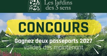 Concours Gagnez une paire de passeports 2027 Les Jardins des 5 sens!