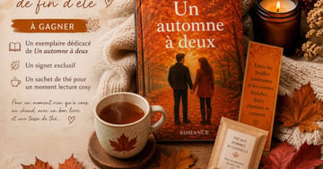 Concours Gagnez un exemplaire dédicacé de Un automne à deux, un signet exclusif et un sachet de thé!