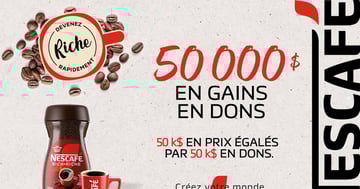 Concours Nescafé Devenez riche Rapidement - 50,000$ en Prix et 50,000$ en Dons!
