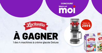 Concours Metro- Gagnez 1 des 4 machines à crème glacée Deluxe!