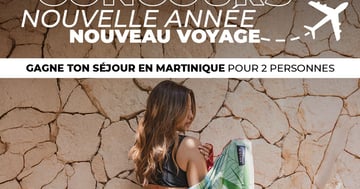 Concours Gagnez un Séjour de Rêve en Martinique pour 2 personnes!