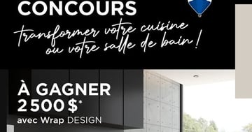 Concours GAGNEZ 2 500 $ POUR UNE TRANSFORMATION DE CUISINE OU SALLE DE BAIN !