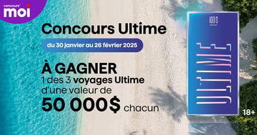 Concours Programme MOI - 3 voyages Ultimes d'une valeur de 50 000$ chacun!!