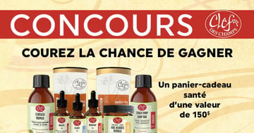 Concours Gagnez prix d'une valeur totale de 300$ comprenant un panier-cadeau santé Clef Des Champs et une carte-cadeau La Boite à Grains!