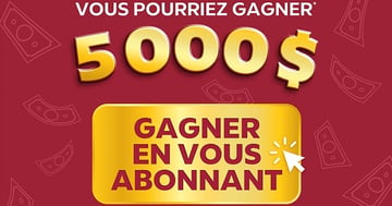 Concours Couche-Tard - GAGNEZ 5000$ EN VOUS ABONNANT!