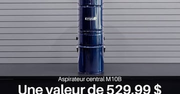 Concours Boutique de la Balayeuse ET PLUS - Gagnez un aspirateur central d’une valeur de 529,99 $!