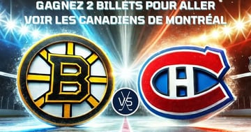 Concours Gagnez une paire de billets pour les Canadiens de Montréal et les Bruins de Boston le 3 avril prochain au centre Bell !