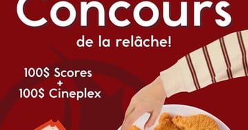 Concours Scores - Gagnez une soirée resto-ciné, 100$ chez Cineplex et 100$ chez Scores!