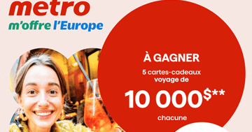 Concours Metro m'offre l'Europe!