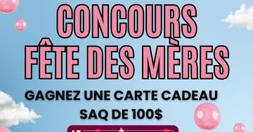 Concours Fête des Mères Gagnez une Carte Cadeau SAQ 100$