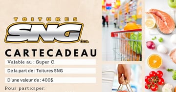 Concours Toitures SNG - Gagnez une carte-cadeau d'épicerie d'une valeur de 400$!