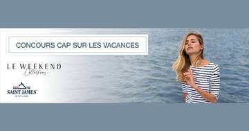 Concours La Presse - Gagnez  l’un des deux chèques-cadeaux de 500 $ applicables sur la collection Saint James offerte chez Le WeekEnd Collections!