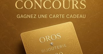 Concours OROS Bijouterie - Gagnez une carte-cadeau d’une valeur de 200$!