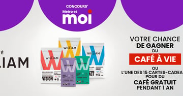 Concours Metro et café William - Gagnez du café à vie ou l'une des 15 cartes‑cadeaux pour du café gratuit pendant 1 an!