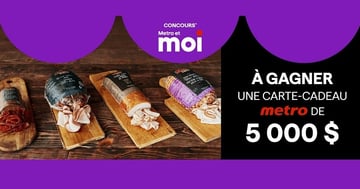 Concours Metro - Gagnez une carte‑cadeau Metro de 5 000 $ !