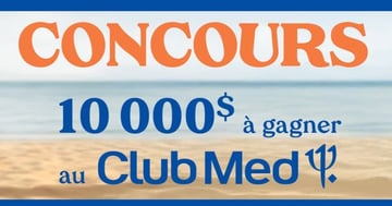 Concours Uniprix - Gagnez 10000$ en forfait voyage au Club Med!