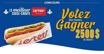 Concours Lesters - 2500$ en argent à gagner!