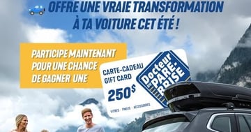 Concours 250 $ de carte cadeau à dépenser chez Docteur du Pare-Brise !