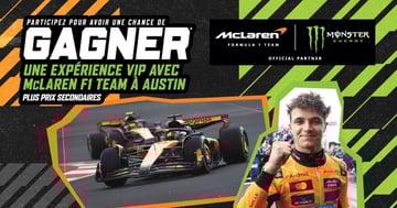 Concours Couche-Tard - Gagnez une expérience VIP avec McLaren F1 Team à Austin !