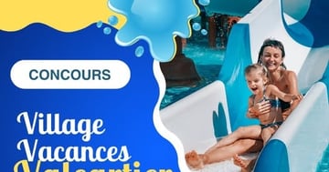 Concours Gagnez une journée inoubliable au Village Vacances Valcartier!
