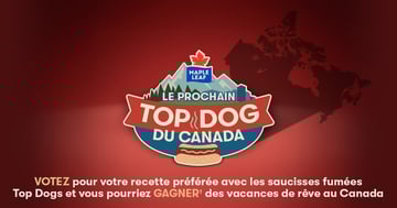 Concours Le prochain Top Dog du Canada des Aliments Maple Leaf !