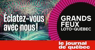 Concours Les Grands Feux Loto-Québec – Gagnez des billets VIP pour une soirée spectaculaire! (JDQ)