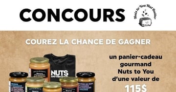 Concours Gagnez un panier-cadeau gourmand Nuts to You de 115$ et une carte-cadeau La Boite à Grains de 35$!