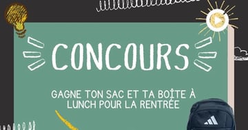 Concours Gagnez un magnifique ensemble sac à dos + boîte à lunch