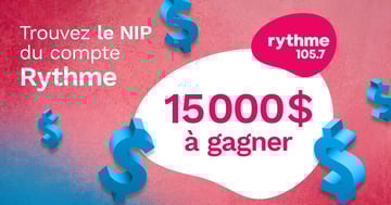 Concours Rythme 105,7 - TROUVEZ LE NIP RYTHME ! 15 000 $ à gagner !