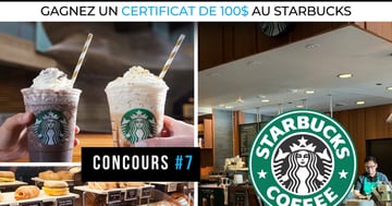 Concours Gagner une carte cadeau Starbuck de 100$