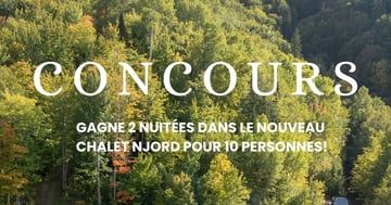 Concours Gagnez 2 nuitées dans le nouveau chalet Njord pour 10 personnes