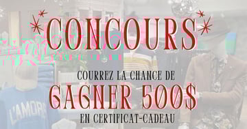 Concours À gagner : 500 $ en certificats-cadeaux