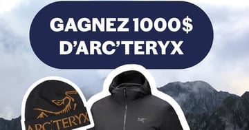 Concours Sports Experts / Atmosphère Victoriaville - Gagnez 1000 $ en produits Arc’teryx!