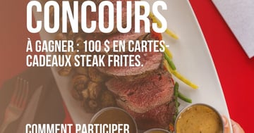 Concours 100 $ EN CARTES-CADEAUX STEAK FRITES À GAGNER!