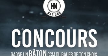 Concours Hockey Nations - GAGNE LE BÂTON DE TON CHOIX!