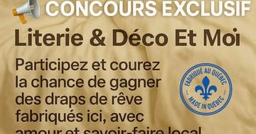Concours Boutique Literie & Déco et moi - Gagnez un ensemble de draps fait au Québec!