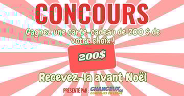 Concours Gagnez une carte-cadeau de 200 $ de votre choix !