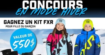 Concours Gagnez un kit FXR complet (fille ou garçon) d’une valeur de 550 $
