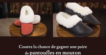 Concours Gagnez une paire de pantoufles en mouton d'une valeur de 135$