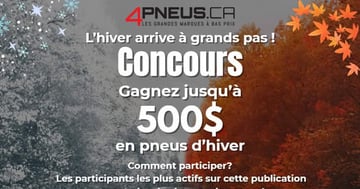 Concours 4Pneus.ca vous donne la chance de repartir avec un ensemble de 4 pneus d’hiver, jusqu’à concurrence de 500 $