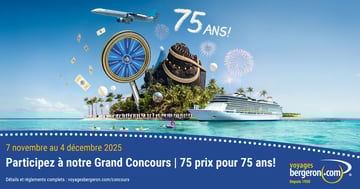 Concours Gagnez 75 prix pour 75 ans Voyages Bergeron