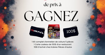 Concours Gagnez un kit d’entretien auto + 100 $ resto + 110 $ achats chez Kobrex Pièces d’auto