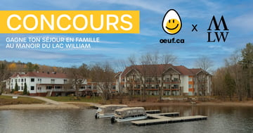 Concours Gagnez un séjour en famille au Manoir du Lac William, d’une valeur de plus de 1 775 $.