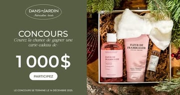 Concours Dans un jardin - Gagnez une carte-cadeau de 1000$ !