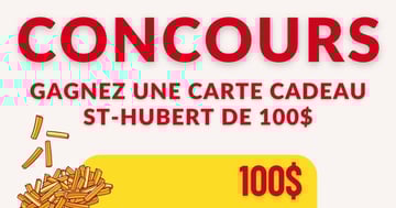 Concours Gagnez une Carte-cadeau St-hubert de 100$