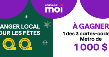 Concours Métro - 3 cartes-cadeaux Metro de 1 000 $ à gagner!